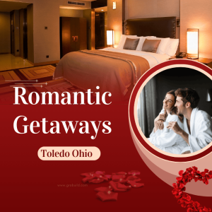Romantic Getaways Toledo Ohio