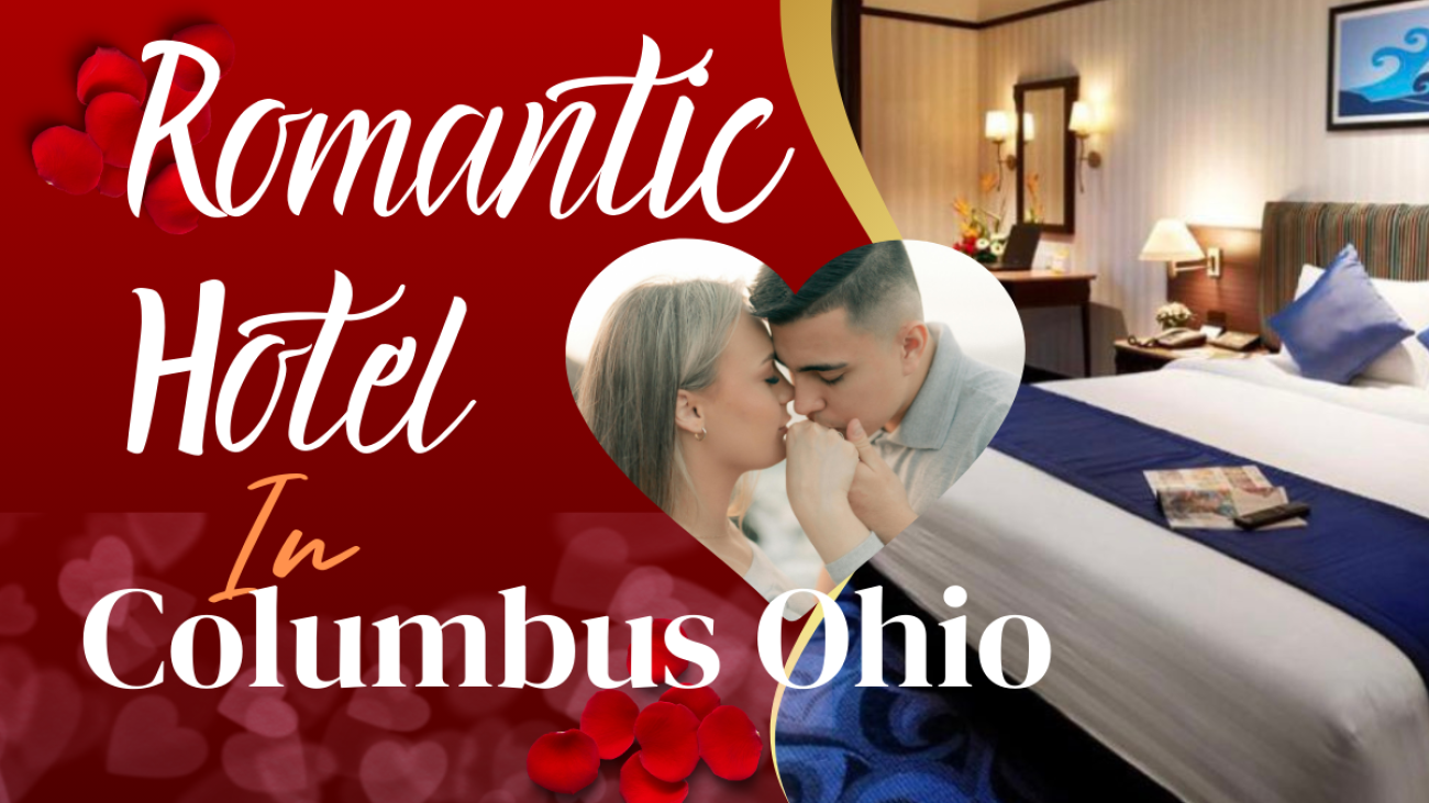 romantic hotels in columbus ohio