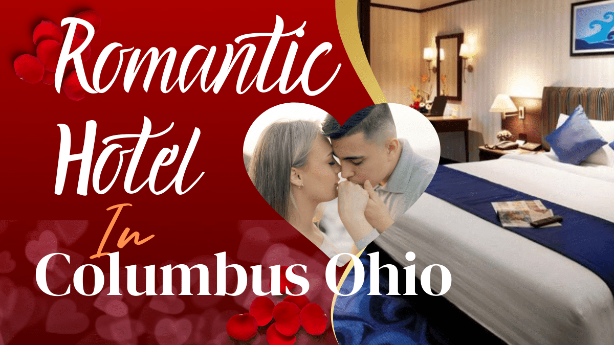 romantic hotels in columbus ohio