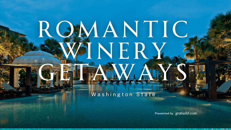 Romantic Winery Getaways in Washington State
