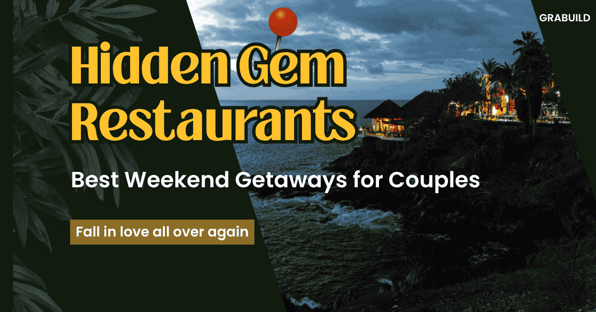 Best Weekend Getaways for Couples Hidden Gem Restaurants